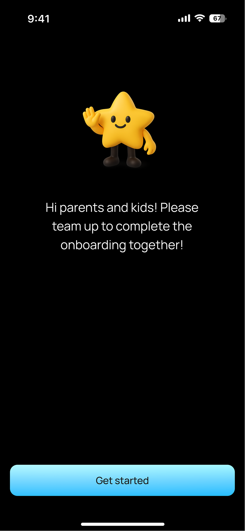 Joint onboarding — Hi parents and kids! Please team up to complete the onboarding together.